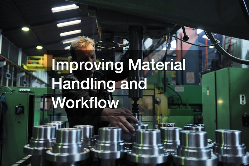 Improving Material Handling and Workflow