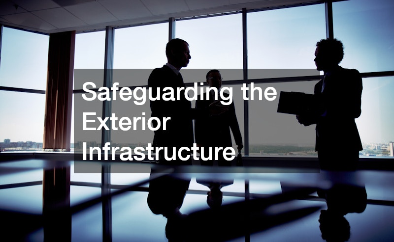 Safeguarding the Exterior Infrastructure