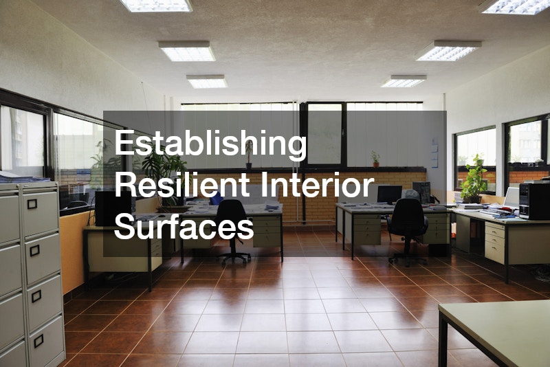 Establishing Resilient Interior Surfaces