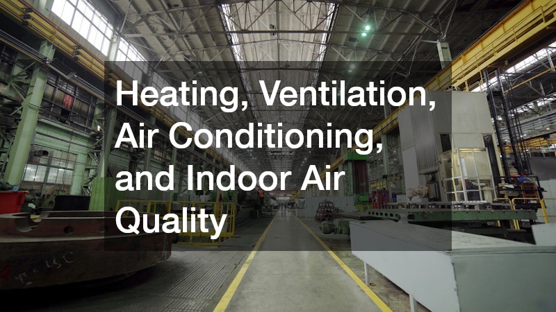 Heating, Ventilation, Air Conditioning, and Indoor Air Quality