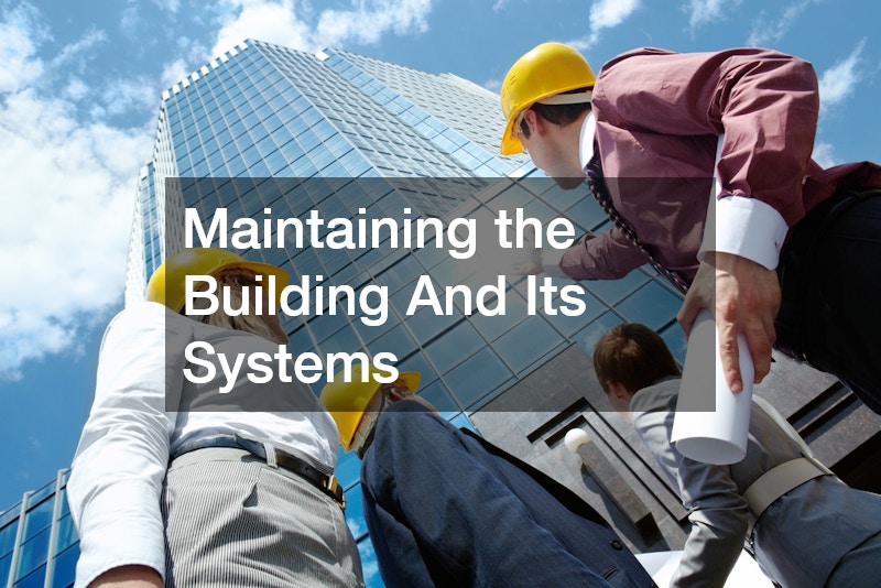 Maintaining the Building And Its Systems