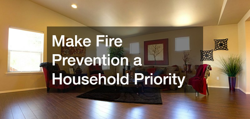 Make Fire Prevention a Household Priority