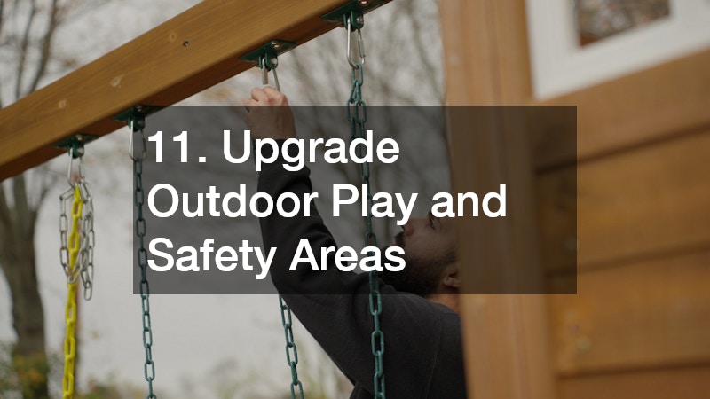 11. Upgrade Outdoor Play and Safety Areas