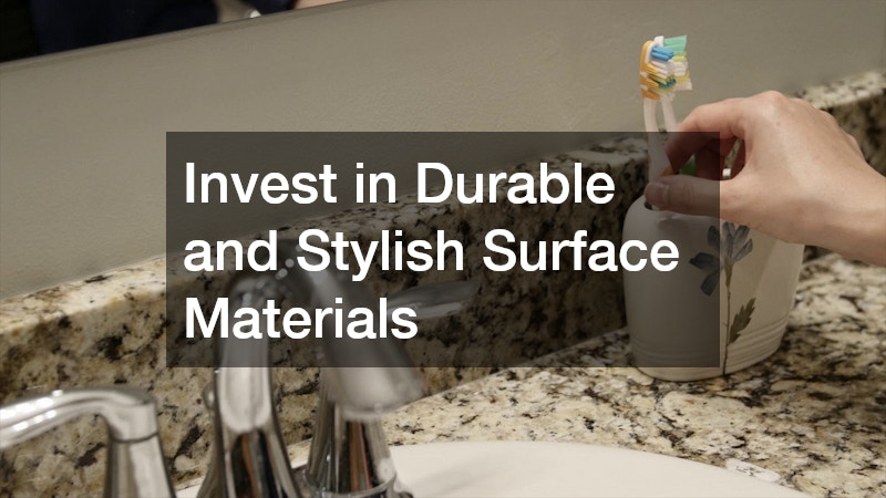 Invest in Durable and Stylish Surface Materials