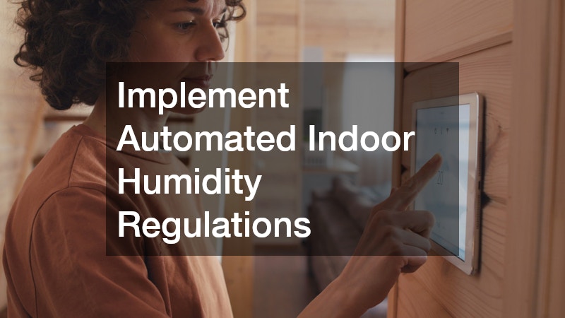 Implement Automated Indoor Humidity Regulations
