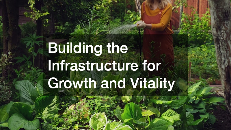 Building the Infrastructure for Growth and Vitality