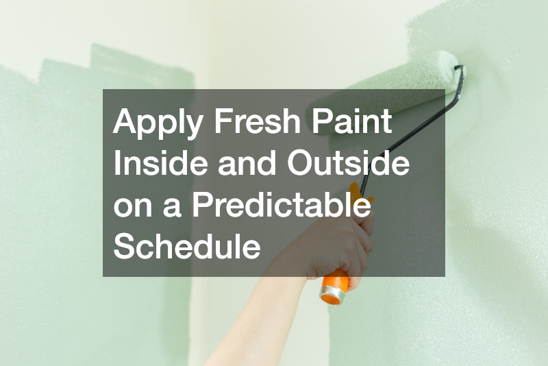 Apply Fresh Paint Inside and Outside on a Predictable Schedule