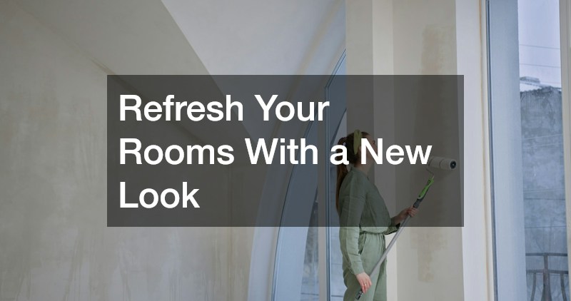 Refresh Your Rooms With a New Look