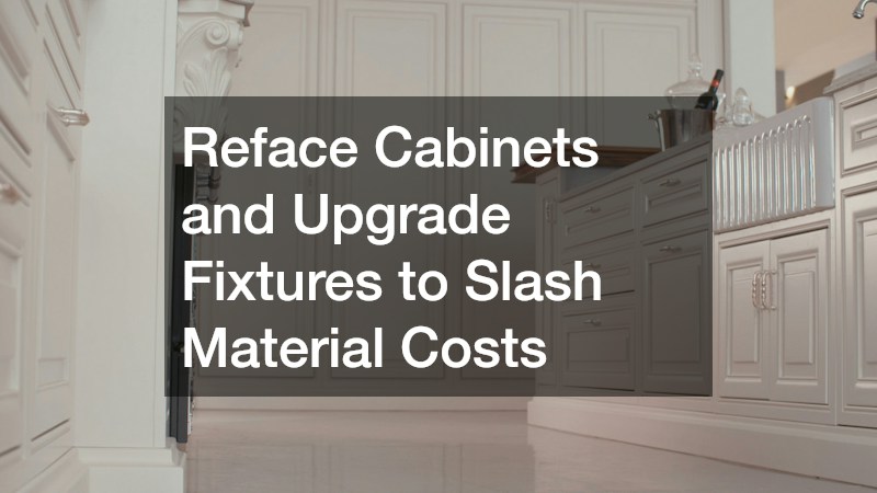 Reface Cabinets and Upgrade Fixtures to Slash Material Costs