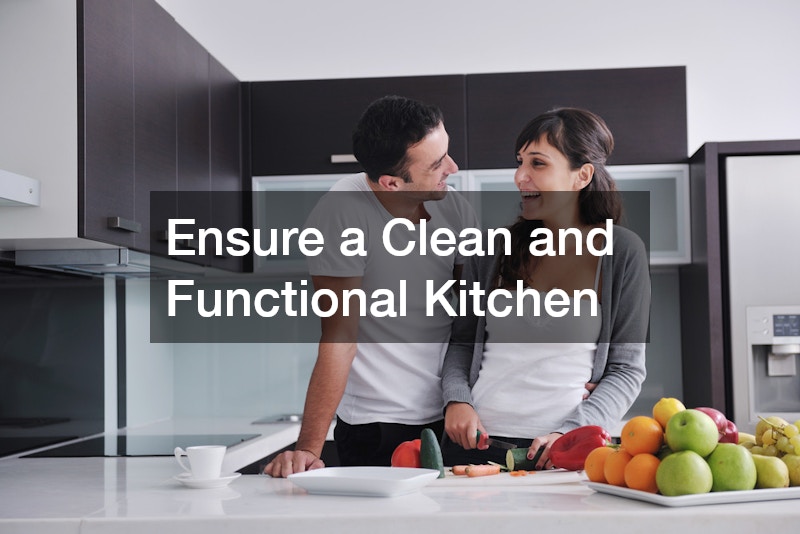 Ensure a Clean and Functional Kitchen