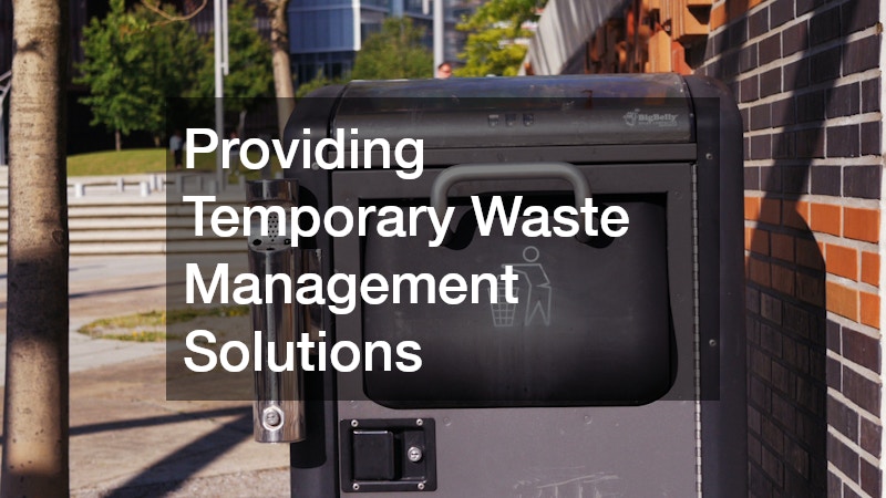 Providing Temporary Waste Management Solutions