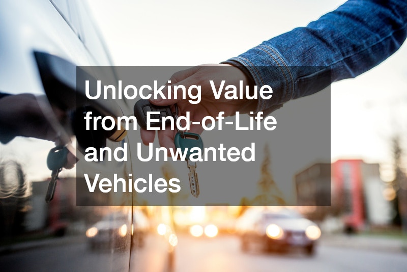 Unlocking Value from End-of-Life and Unwanted Vehicles