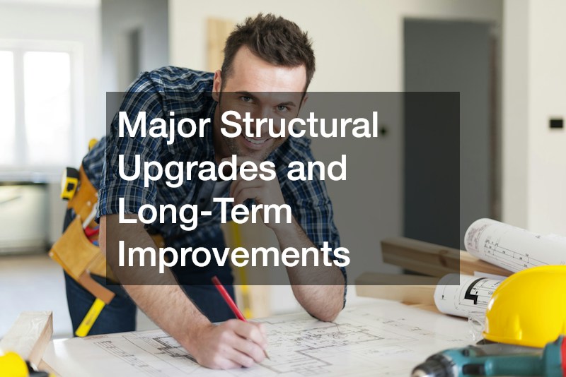 Major Structural Upgrades and Long-Term Improvements