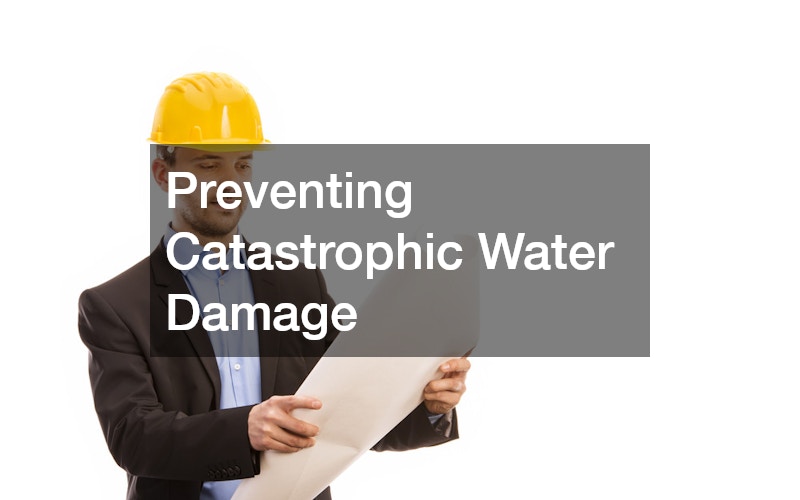 Preventing Catastrophic Water Damage