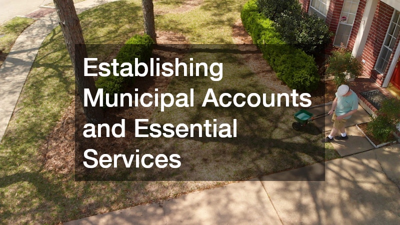 Establishing Municipal Accounts and Essential Services
