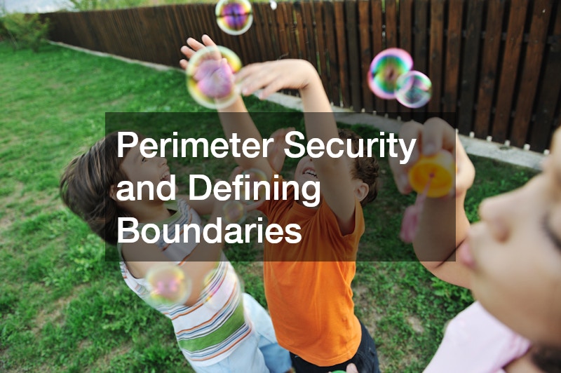 Perimeter Security and Defining Boundaries