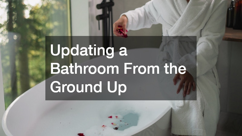 Updating a Bathroom From the Ground Up