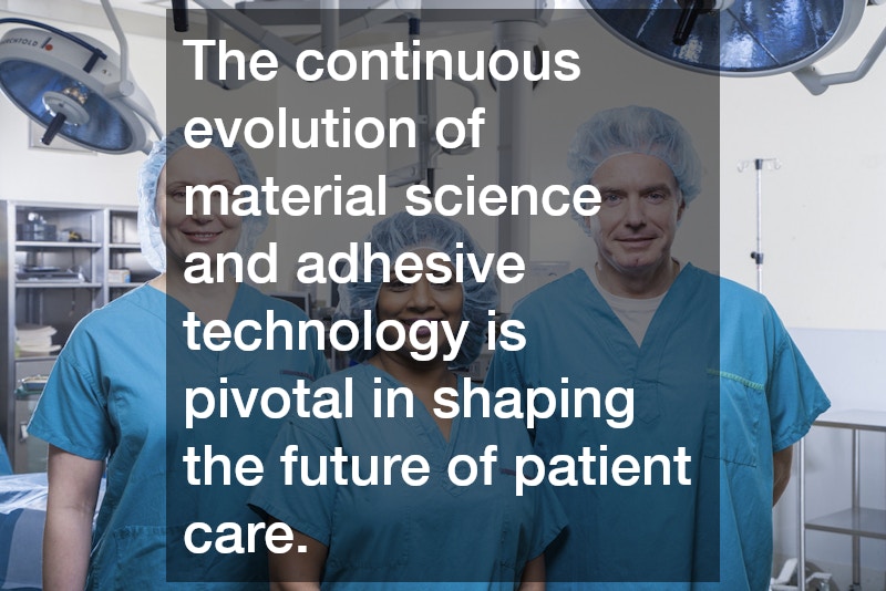 The continuous evolution of material science and adhesive technology is pivotal in shaping the future of patient care.