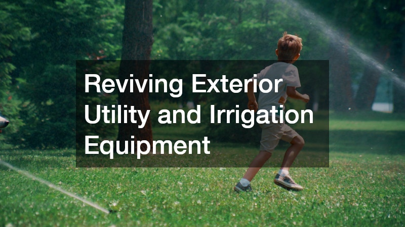 Reviving Exterior Utility and Irrigation Equipment