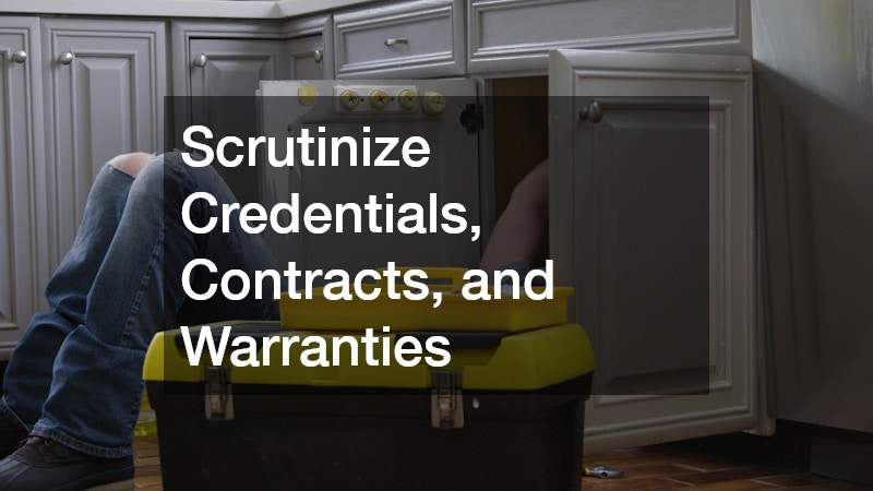 Scrutinize Credentials, Contracts, and Warranties
