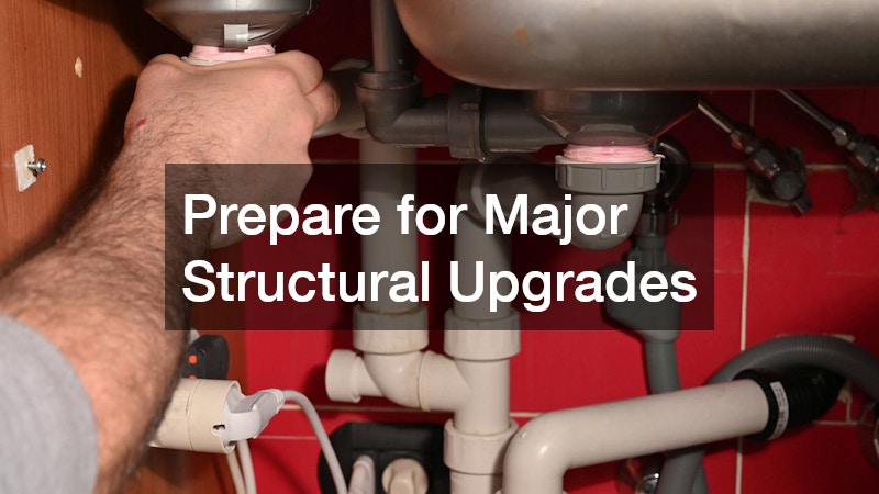 Prepare for Major Structural Upgrades