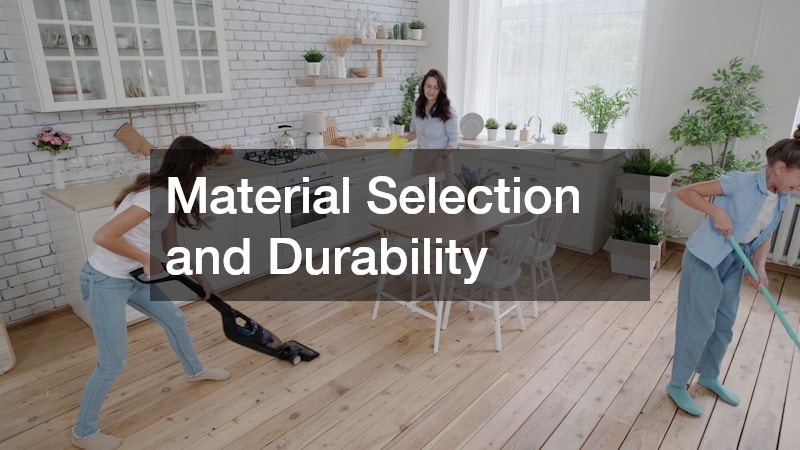 Material Selection and Durability