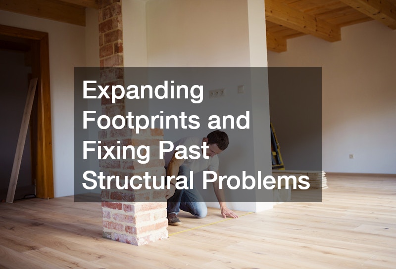 Expanding Footprints and Fixing Past Structural Problems