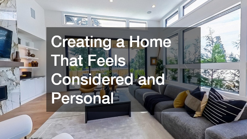 Creating a Home That Feels Considered and Personal