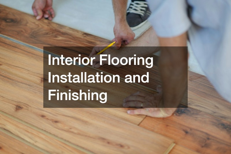 Interior Flooring Installation and Finishing