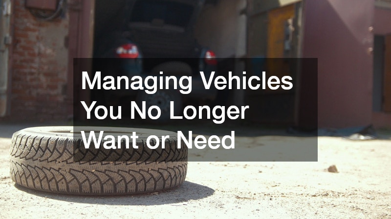 Managing Vehicles You No Longer Want or Need