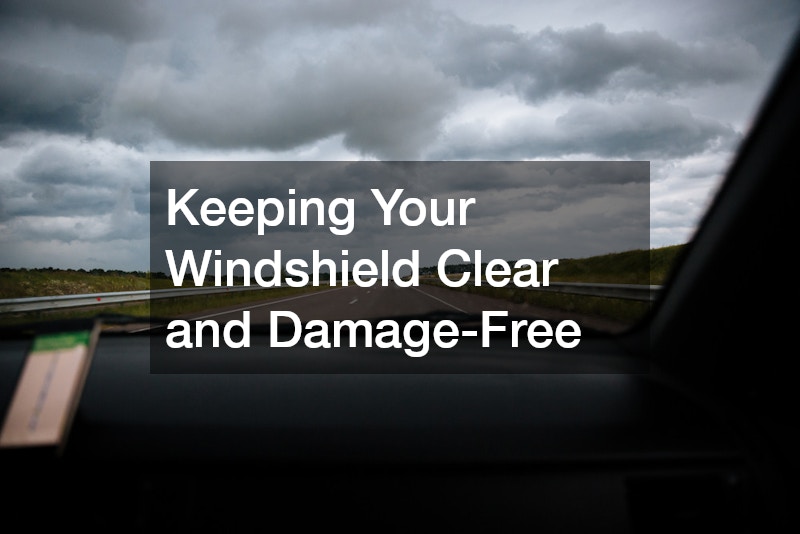 Keeping Your Windshield Clear and Damage-Free
