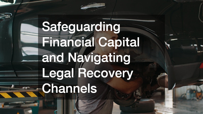 Safeguarding Financial Capital and Navigating Legal Recovery Channels