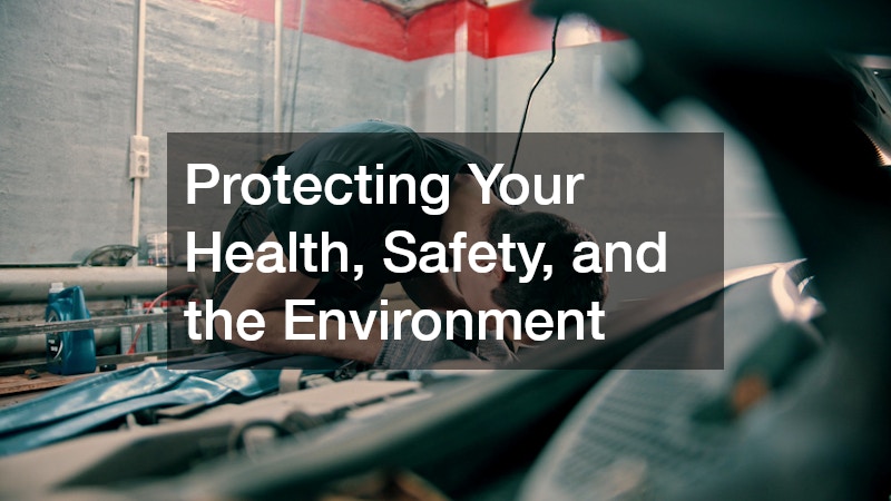 Protecting Your Health, Safety, and the Environment