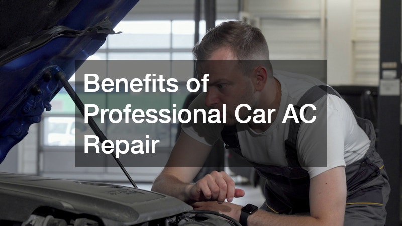 Benefits of Professional Car AC Repair