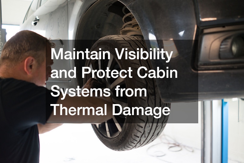 Maintain Visibility and Protect Cabin Systems from Thermal Damage