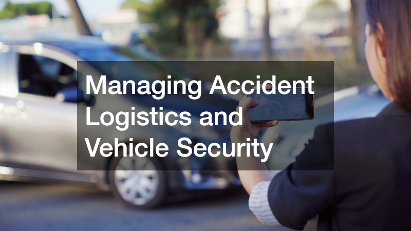 Managing Accident Logistics and Vehicle Security