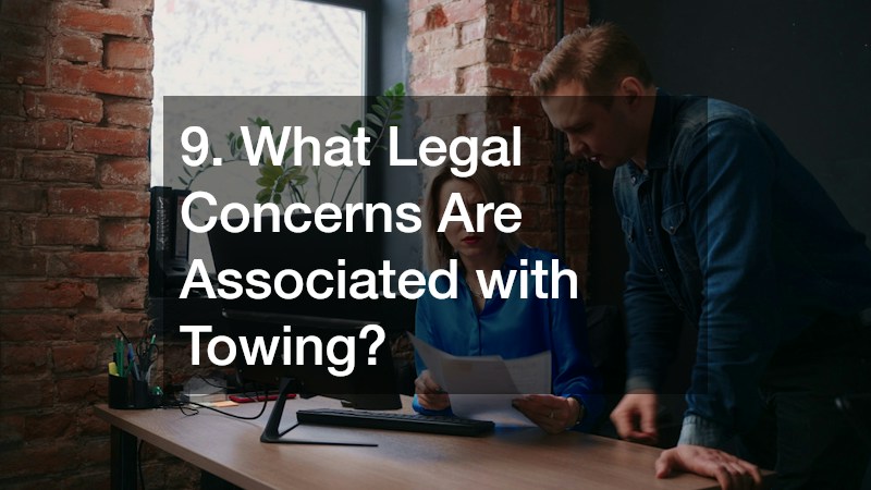 9. What Legal Concerns Are Associated with Towing?