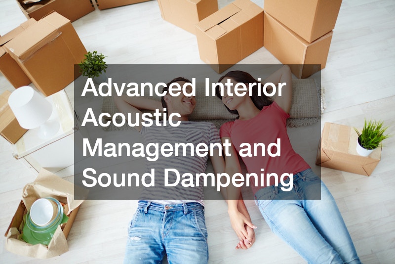 Advanced Interior Acoustic Management and Sound Dampening