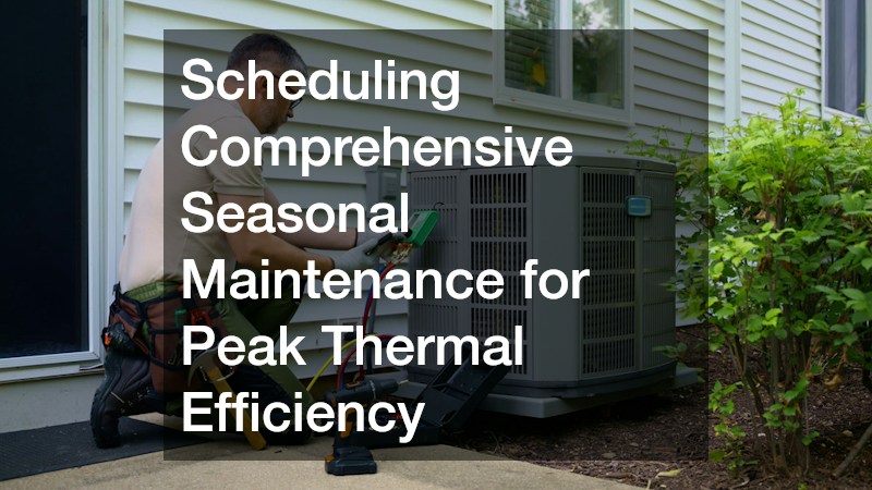 Scheduling Comprehensive Seasonal Maintenance for Peak Thermal Efficiency