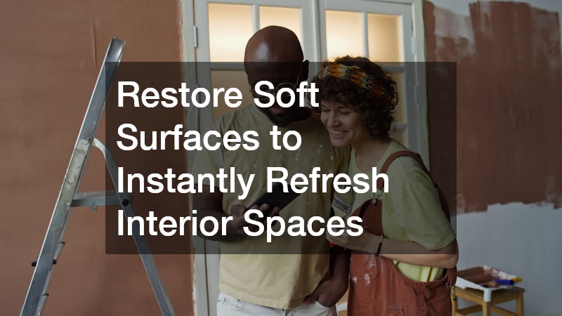 Restore Soft Surfaces to Instantly Refresh Interior Spaces