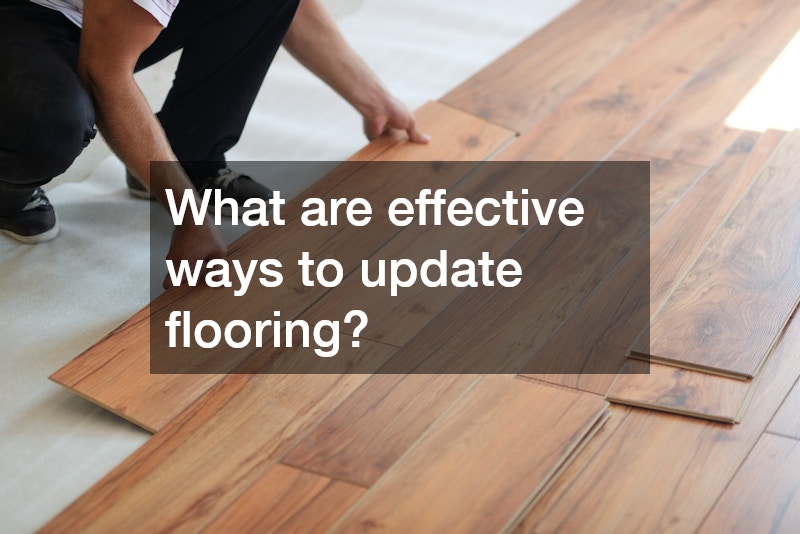 What are effective ways to update flooring?