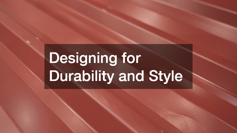 Designing for Durability and Style