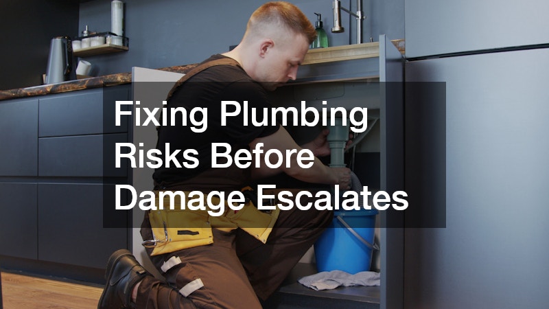 Fixing Plumbing Risks Before Damage Escalates