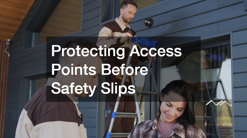 Protecting Access Points Before Safety Slips