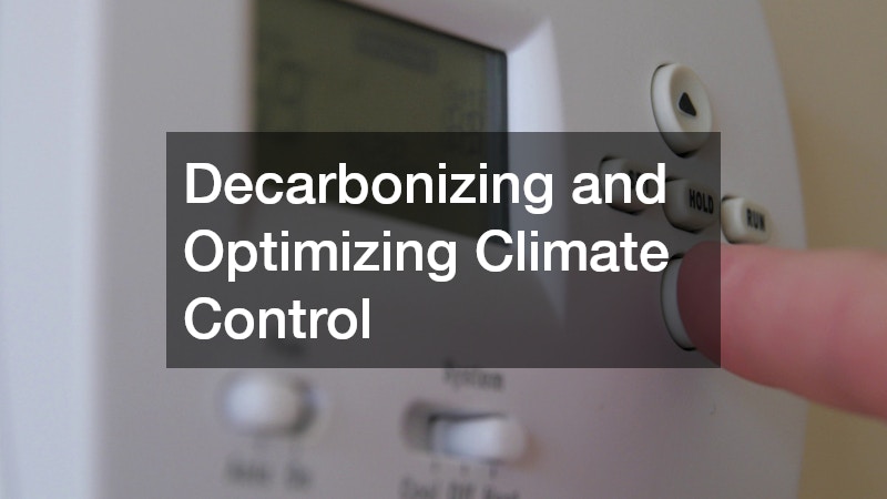 Decarbonizing and Optimizing Climate Control