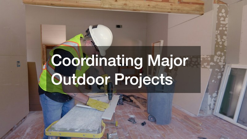 Coordinating Major Outdoor Projects