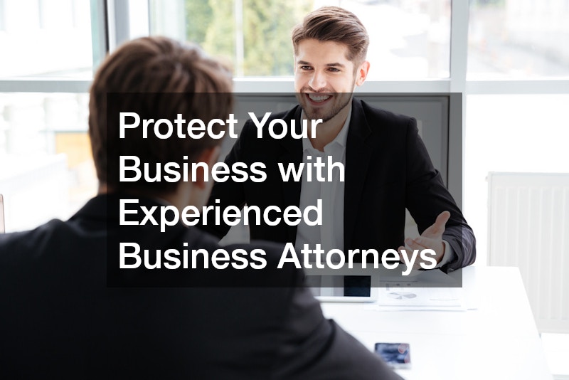 Protect Your Business with Experienced Business Attorneys
