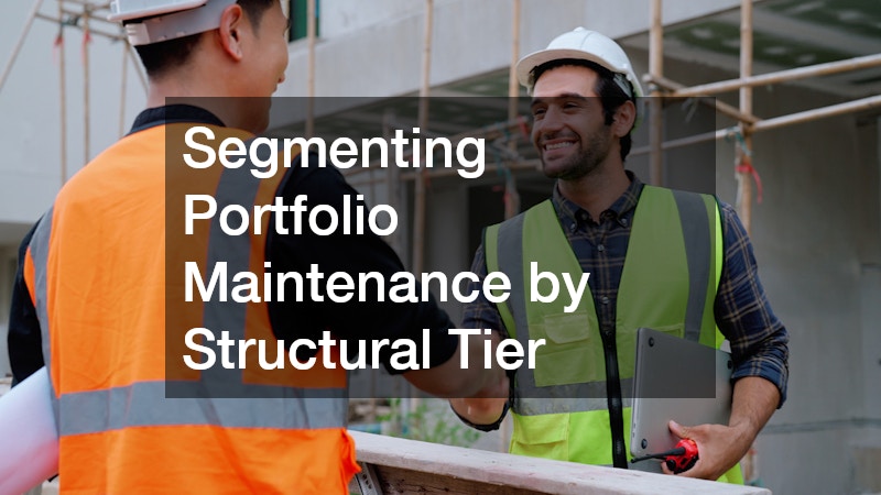 Segmenting Portfolio Maintenance by Structural Tier