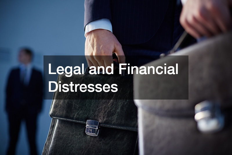 Legal and Financial Distresses