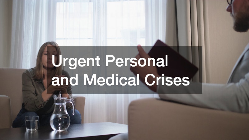 Urgent Personal and Medical Crises
